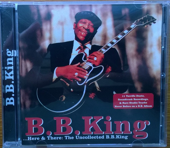 B.B. King – Here & There: The Uncollected B.B. King (CD)